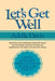 Let's Get Well: A Practical Guide to Renewed Health Through Nutrition by Adelle Davis