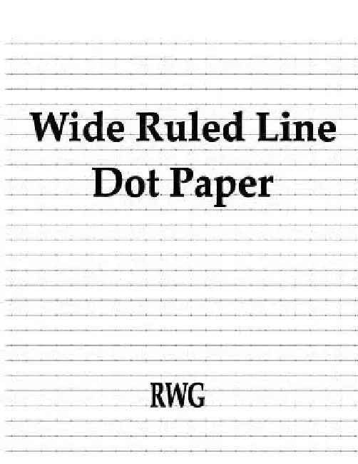 Wide Ruled Line Dot Paper: 50 Pages 8.5" X 11" by Rwg