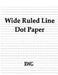 Wide Ruled Line Dot Paper: 50 Pages 8.5" X 11" by Rwg