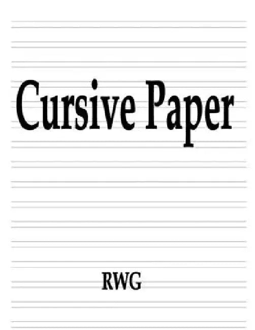 Cursive Paper: 200 Pages 8.5" X 11" by Rwg