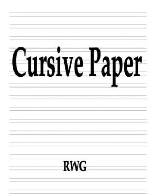 Cursive Paper: 50 Pages 8.5" X 11" by Rwg