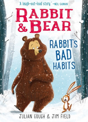 Rabbit & Bear: Rabbit's Bad Habits by Julian Gough