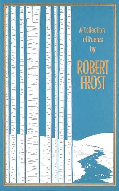 Collection of Poems by Robert Frost by Robert Frost