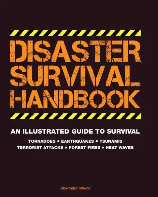 Disaster Survival Handbook by Editors of Thunder Bay Press