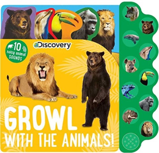 Discovery: Growl with the Animals!  by Editors of Silver Dolphin Books