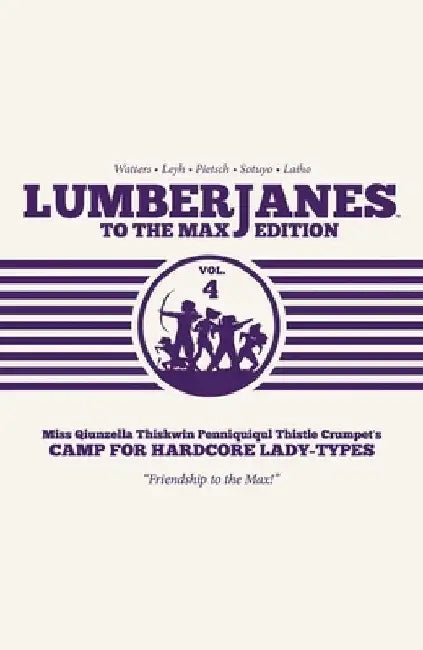 Lumberjanes to the Max Vol. 4 by Shannon Watters