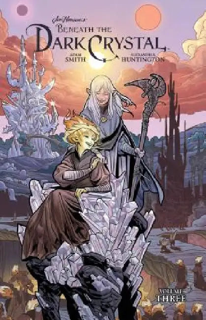Jim Henson's Beneath the Dark Crystal Vol. 3 by Jim Henson