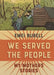 We Served the People: My Mother's Stories by Emei Burell
