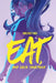 Eat, and Love Yourself by Sweeney Boo