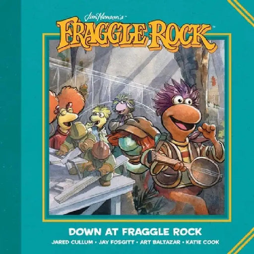 Jim Henson's Fraggle Rock: Down at Fraggle Rock by Jim Henson