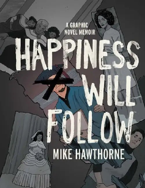 Happiness Will Follow by Mike Hawthorne