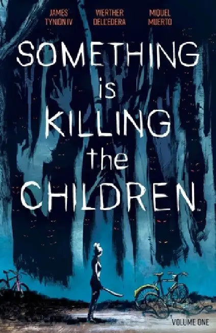 Something Is Killing the Children Vol. 1 by James Tynion IV