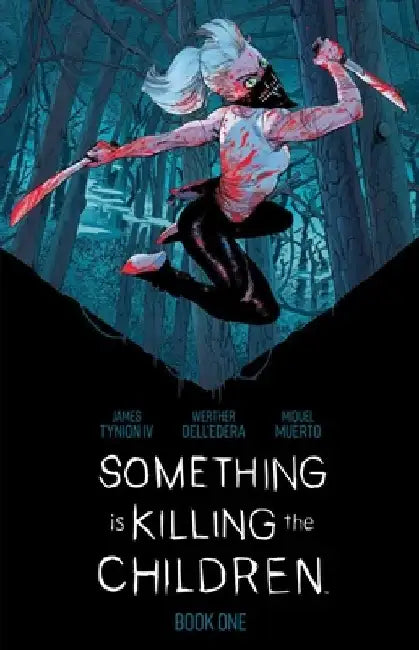 Something Is Killing the Children Book One Deluxe Edition by James Tynion IV