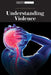 Understanding Violence by Scientific American Editors