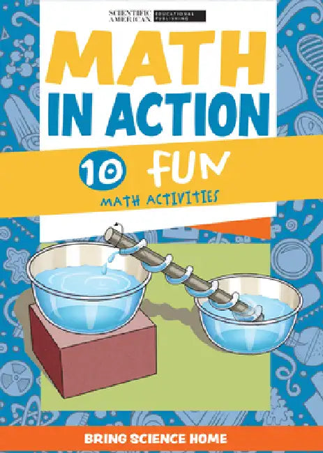 Math in Action: 10 Fun Math Activities by Scientific American Editors