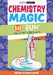 Chemistry Magic: 10 Fun Chemistry Experiments by Scientific American Editors