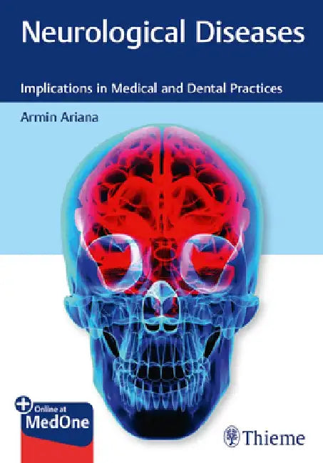 Neurological Diseases: Implications in Medical and Dental Practices by Armin Ariana