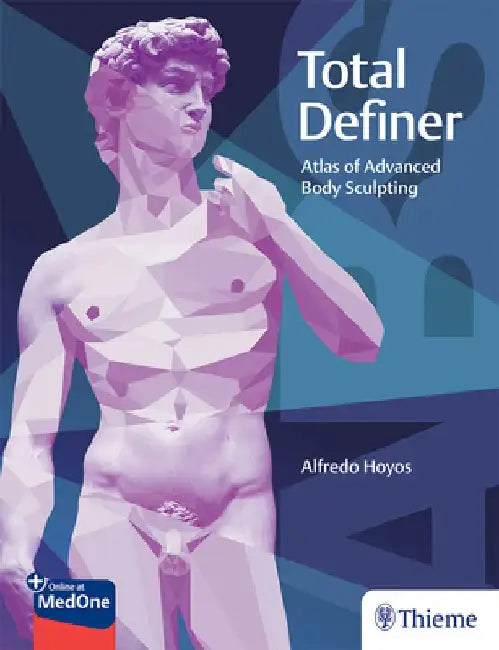 Total Definer: Atlas of Advanced Body Sculpting by Alfredo Hoyos