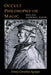 Three Books of Occult Philosophy: Book One--Natural Magic by Henry Cornelius Agrippa, Willis F. Whitehead