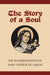 Story of a Soul: The Autobiography of St. Therese of Lisieux by Therese of Lisieux