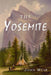 The Yosemite by John Muir, Frederic Gunsky