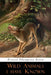 Wild Animals I Have Known: Illustrated Edition by Ernest Thompson Seton