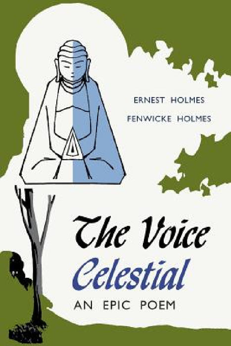 The Voice Celestial by Ernest Holmes, Fenwicke Lindsay Holmes