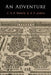 An Adventure by C. a. E. Moberly, E. F. Jourdain, Evans Joan