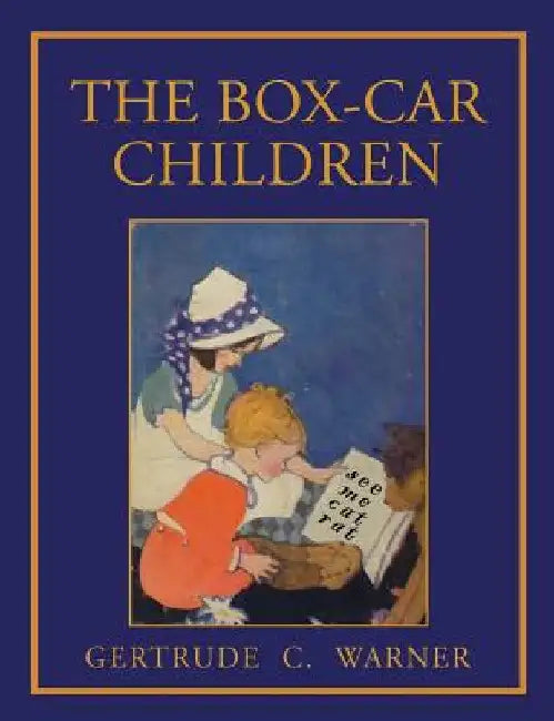 The Box Car Children: Facsimile of 1924 First Edition with Illustrations in Color by Gertrude Chandler Warner