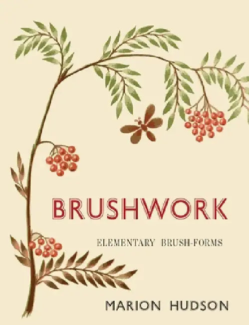 Brushwork: Elementary Brush-Forms by Marion Hudson