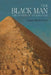 The Black Man: The Father of Civilization, Proven by Biblical History by James Morris Webb
