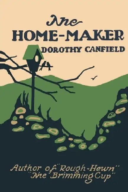 The Home-Maker by Dorothy Canfield