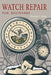 Watch Repair for Beginners by Harold C. Kelly
