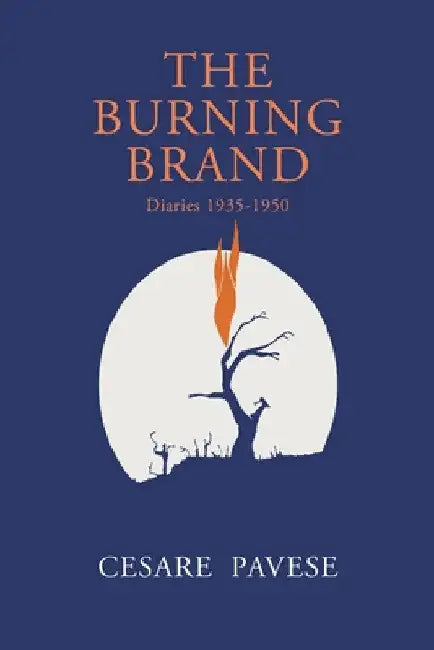The Burning Brand: Diaries 1935-1950 by Cesare Pavese