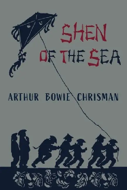 Shen of The Sea by Arthur Bowie Chrisman