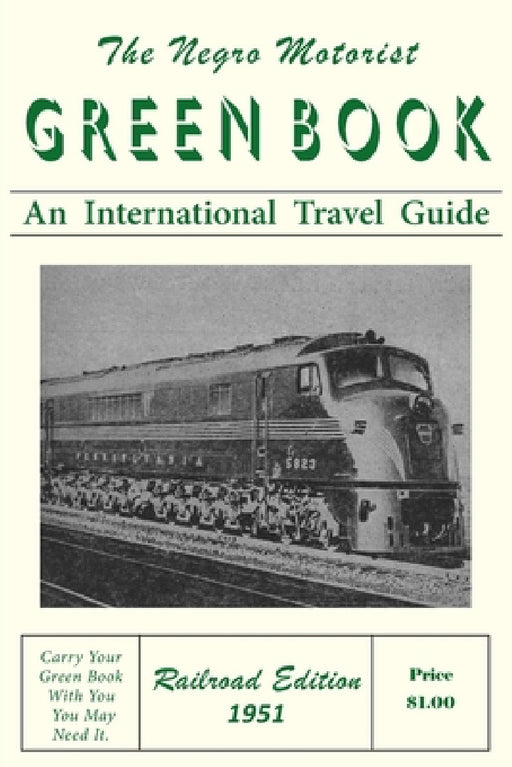 The Negro Motorist Green-Book: Railroad Edition 1951 by Victor H. Green
