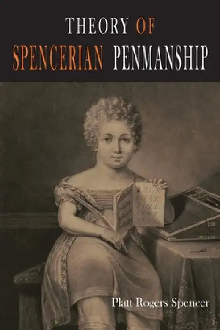 Theory of Spencerian Penmanship by Platt Rogers Spencer