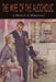 The Wife of the Alcoholic: A Pattern to Happiness by Lewis F. Presnall