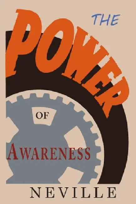 The Power of Awareness by Neville
