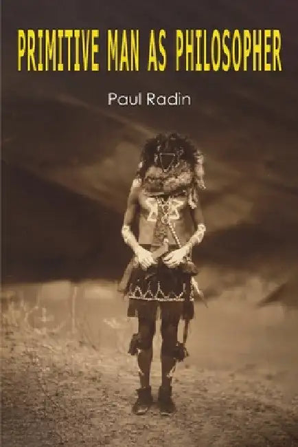 Primitive Man as Philosopher by Paul Radin
