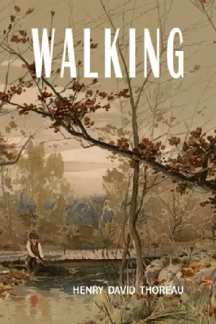 Walking by Henry David Thoreau