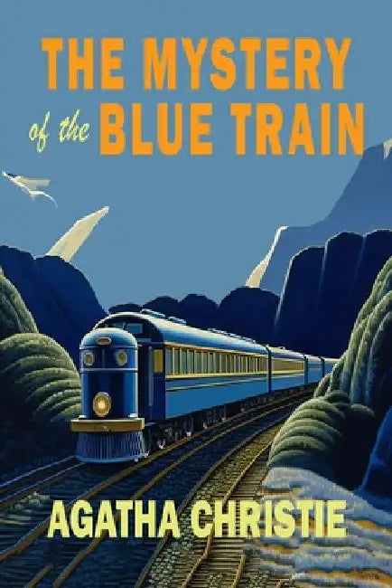 The Mystery of the Blue Train by Agatha Christie
