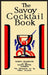 The Savoy Cocktail Book: Facsimile of the 1930 Edition Printed in Full Color by Harry Craddock