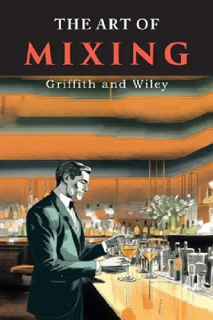 The Art of Mixing by James A. Wiley