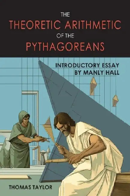 Theoretic Arithmetic of the Pythagoreans by Thomas Taylor