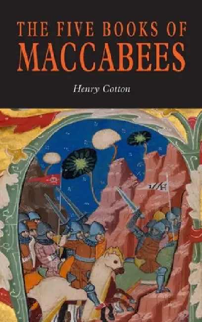 The Five Books of Maccabees in English by Henry Cotton