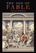 The Age of Fable by Thomas Bulfinch
