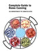 Complete Guide to Home Canning: Canning Principles, Fruit, Tomatoes, Vegetables, Meat and Seafood, Fermented food and Pickles, Jams and Jellies by Us Department of Agriculture