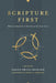Scripture First: Biblical Interpretation That Fosters Christian Unity by Daniel B. Oden