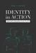 Identity in Action: Christian Excellence in All of Life by Perry L. Glanzer